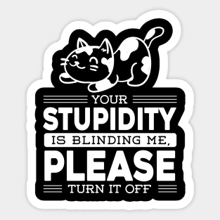 Quote Cat Funny Meme Gift Joke Stupidity Sarcasm Sticker